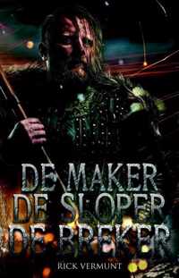 De maker, de sloper, de breker