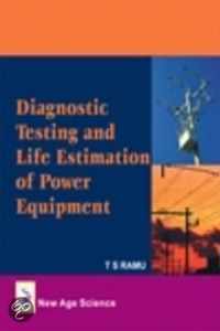 Diagnostic Testing and Life Estimation of Power Equipment