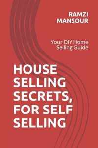 House Selling Secrets, for Self Selling