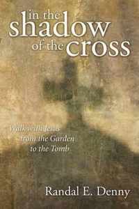 In The Shadow Of The Cross