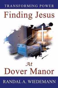 Finding Jesus at Dover Manor