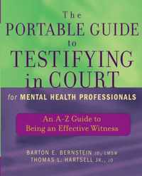 The Portable Guide to Testifying in Court for Mental Health Professionals