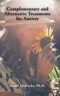Complementary and Alternative Treatments for Anxiety