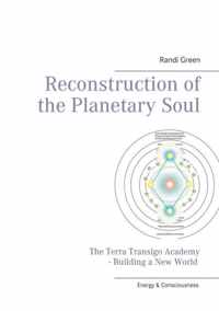 Reconstruction of the Planetary Soul