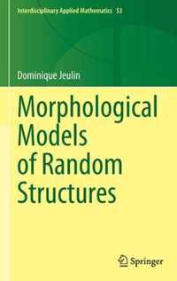 Morphological Models of Random Structures