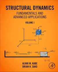 Structural Dynamics Fundamentals and Advanced Applications, Volume I