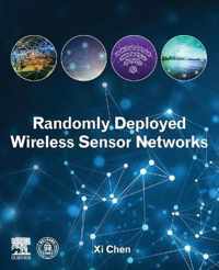 Randomly Deployed Wireless Sensor Networks