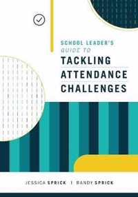 School Leader's Guide to Tackling Attendance Challenges