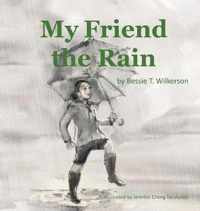 My Friend the Rain