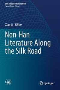 Non Han Literature Along the Silk Road