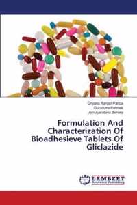 Formulation And Characterization Of Bioadhesieve Tablets Of Gliclazide