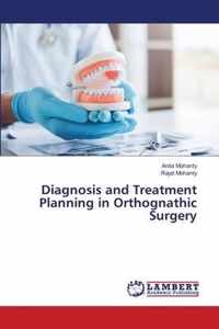 Diagnosis and Treatment Planning in Orthognathic Surgery