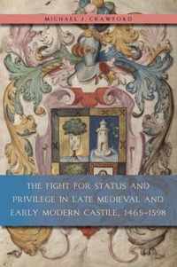 Fight For Status And Privilege In Late Medieval And Early Mo