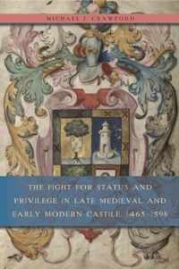 Fight For Status And Privilege In Late Medieval And Early Mo