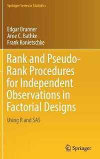 Rank and Pseudo-Rank Procedures for Independent Observations in Factorial Designs: Using R and SAS