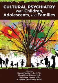 Cultural Psychiatry With Children, Adolescents, and Families