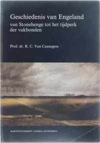 Geschiedenis van Engeland : van Stonehenge tot het tijdperk der vakbonden