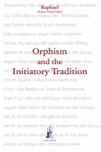 Orphism and the Initiatory Tradition