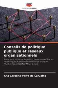 Conseils de politique publique et reseaux organisationnels