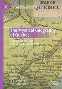 The Mystical Geography of Quebec