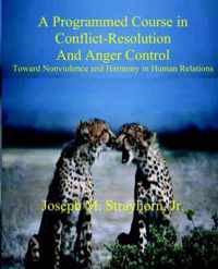 A Programmed Course in Conflict-Resolution and Anger Control