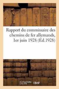 Rapport Du Commissaire Des Chemins de Fer Allemands, 1er Juin 1928. Rapport Du Commissaire