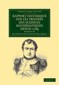 Rapport Historique Sur Les Progres Des Sciences Mathematiques Depuis 1789, Et Sur Leur Etat Actuel