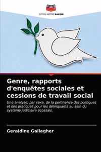 Genre, rapports d'enquetes sociales et cessions de travail social