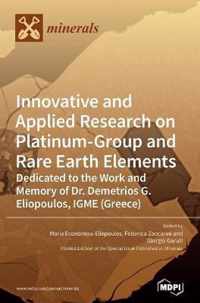 Innovative and Applied Research on Platinum-Group and Rare Earth Elements