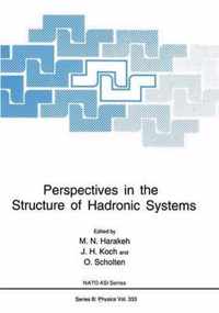 Perspectives in the Structure of Hadronic Systems