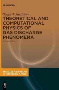 Theoretical and Computational Physics of Gas Discharge Phenomena
