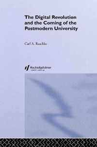 The Digital Revolution and the Coming of the Postmodern University