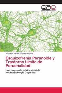 Esquizofrenia Paranoide y Trastorno Limite de Personalidad