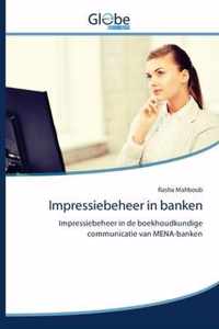 Impressiebeheer in banken