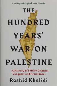 The Hundred Years' War on Palestine