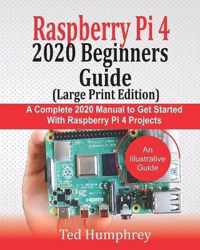 Raspberry Pi 4 2020 BEGINNERS Guide (LARGE PRINT EDITION)