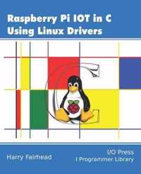 Raspberry Pi IoT In C Using Linux Drivers