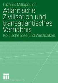 Atlantische Zivilisation Und Transatlantisches Verhaltnis