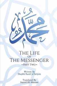 The Life of the Messenger- Part Two