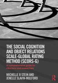 The Social Cognition and Object Relations Scale-Global Rating Method (SCORS-G)