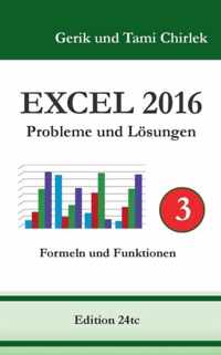 Excel 2016 . Probleme und Loesungen . Band 3