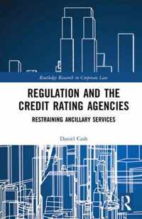 Regulation and the Credit Rating Agencies