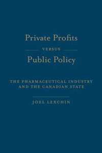 Private Profits versus Public Policy