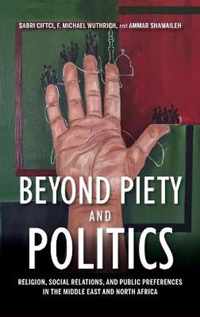 Beyond Piety and Politics