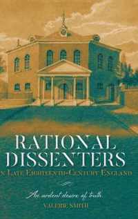 Rational Dissenters in Late Eighteenth-Century England