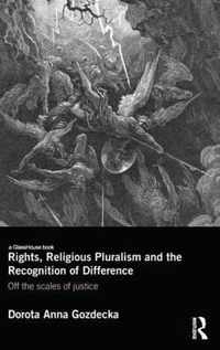 Rights, Religious Pluralism and the Recognition of Difference