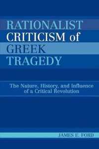 Rationalist Criticism of Greek Tragedy