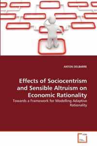 Effects of Sociocentrism and Sensible Altruism on Economic Rationality