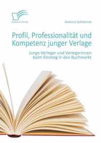 Profil, Professionalitat und Kompetenz junger Verlage