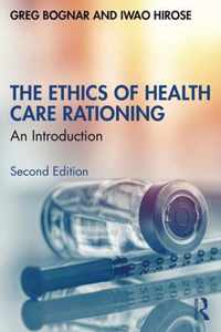 The Ethics of Health Care Rationing